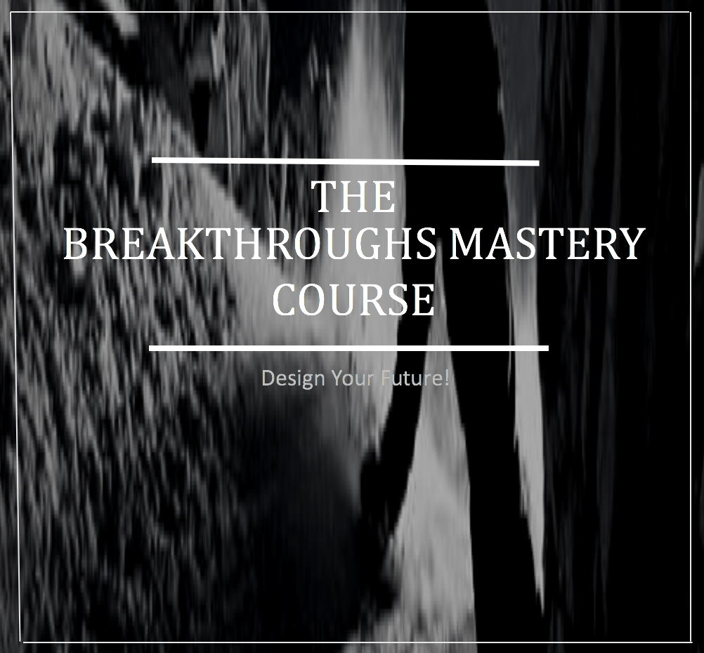 Breakthroughs Mastery Course