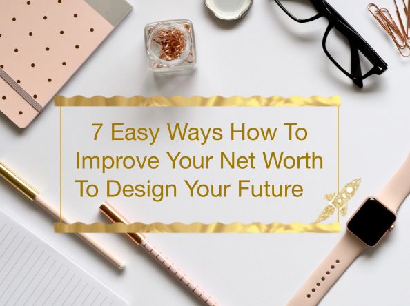 how to increase net worth to design your future